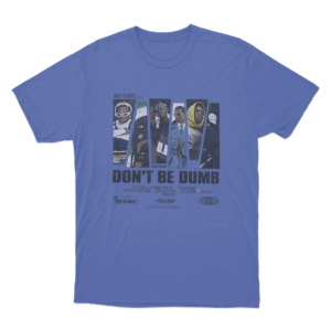 Asap Rocky Dont Be Dumb Awge Group Unisex T Shirt Blue